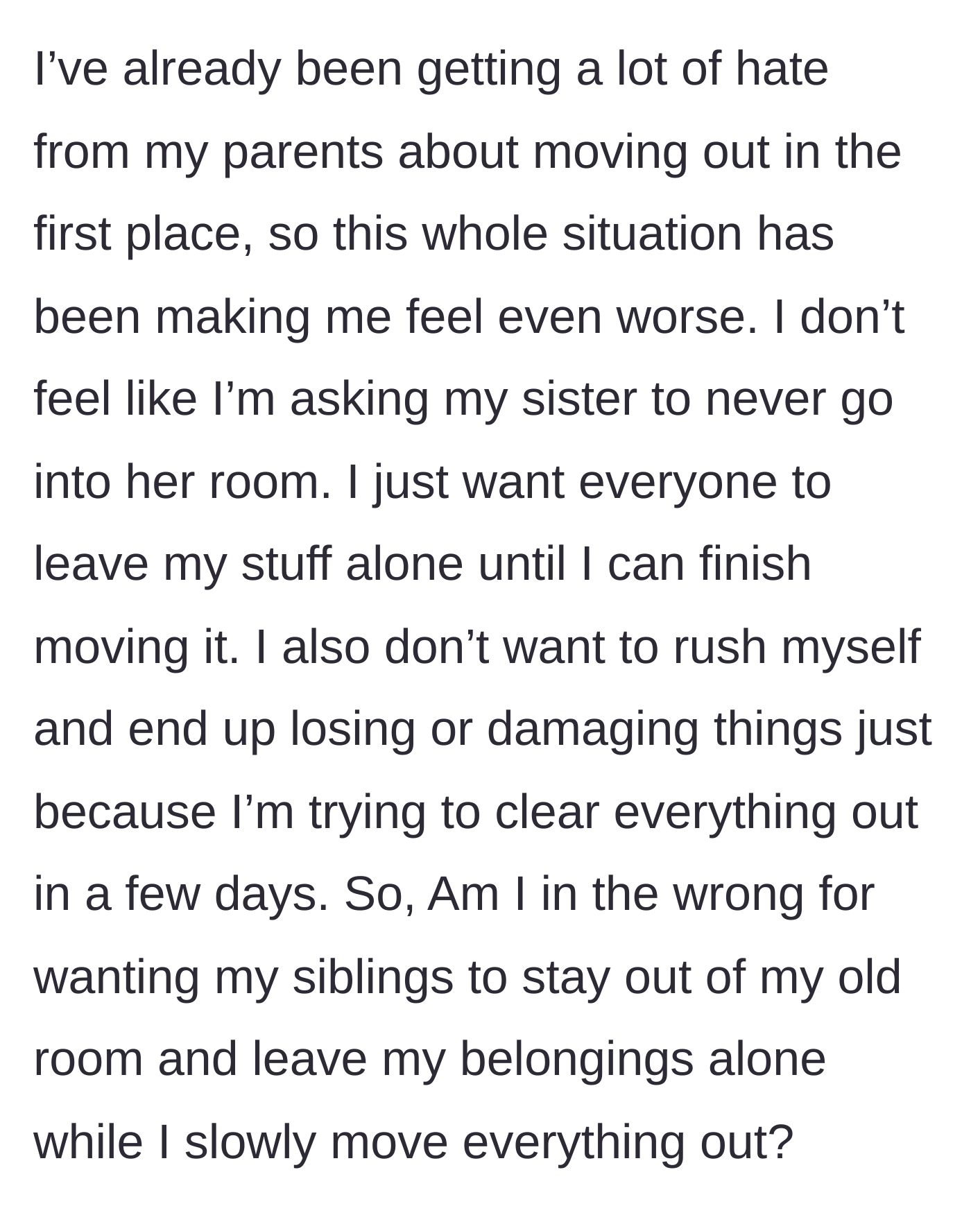 Story part 5 - The girl expresses her heartbreak over her parents' hostility and wonders if she is wrong for wanting her belongings left alone while she packs.