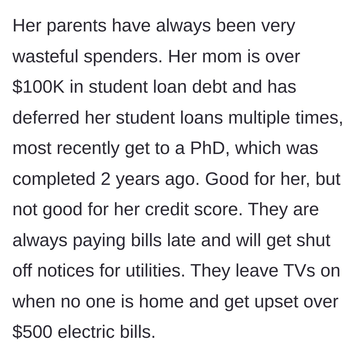 Story part 2 - Detailing the parents' chronic financial mismanagement, including massive student debt, late bills, and high utility costs.