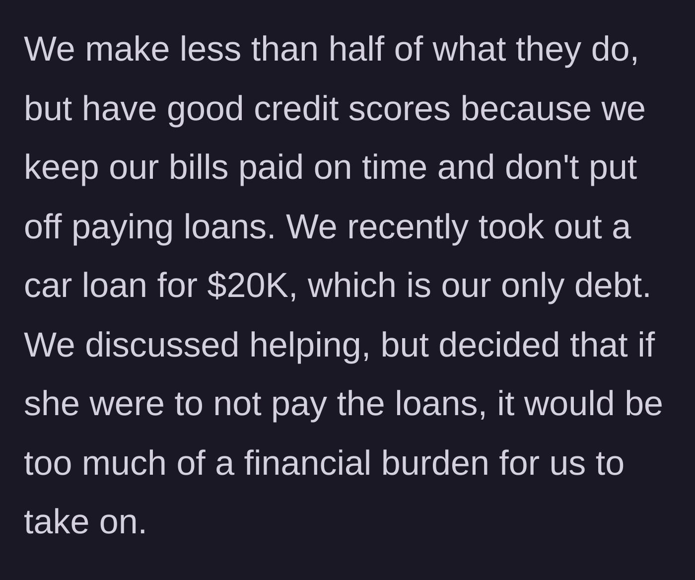 Story part 4 - The uncle and his partner, who earn much less but have great credit, decline because the risk is too high.
