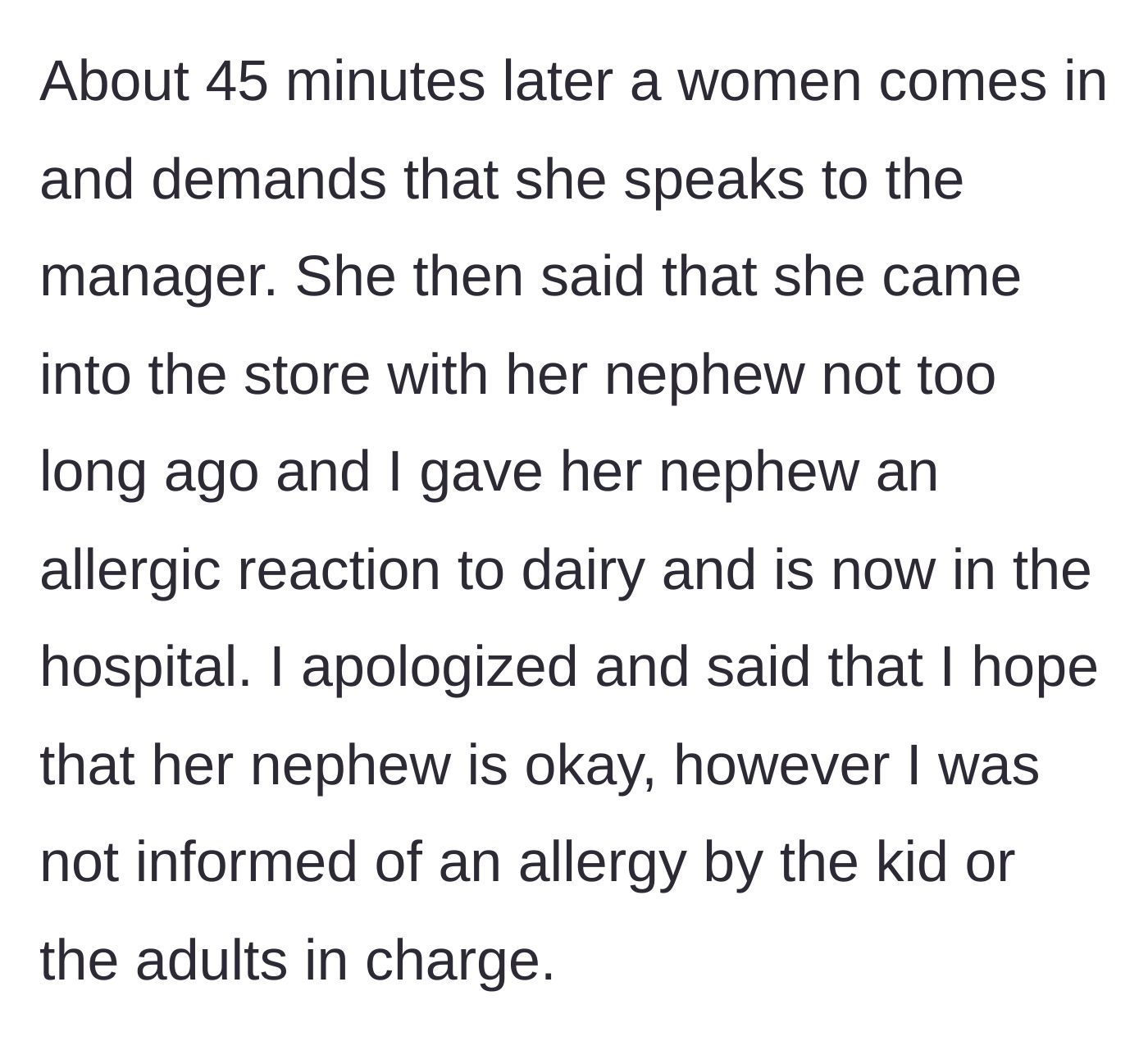 Story part 3 - An angry woman returns to the shop to scream at the worker, claiming her nephew is in the hospital with an allergic reaction.