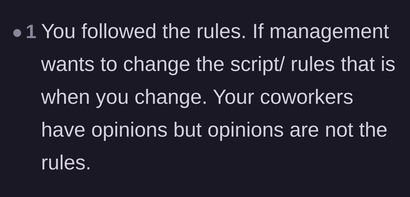 Comment thread 4 - A reminder that corporate rules dictate an employee's actions, not the opinions of random coworkers.