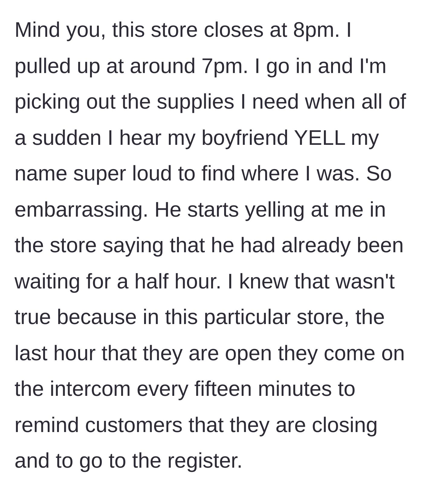 Story part 2 - The boyfriend throwing a loud, humiliating public tantrum inside the store while searching for her.