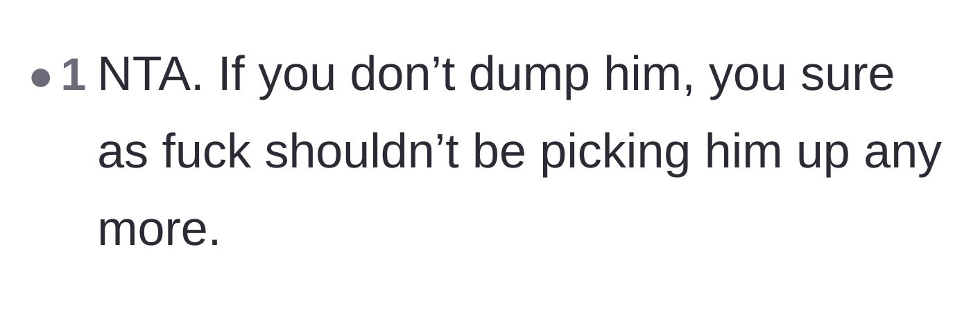 Comment thread 5 - Advice telling the original poster to completely stop giving her boyfriend rides if she doesn't leave him.