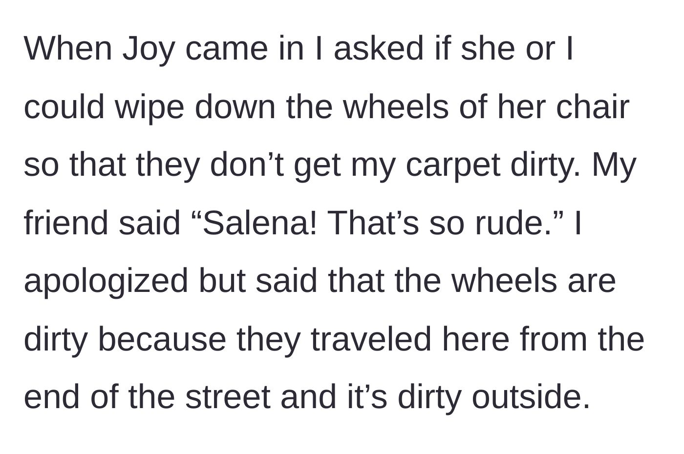 Story part 2 - The host asks to wipe down the wheelchair's tires, sparking immediate pushback from her friend who rightfully calls the request rude.