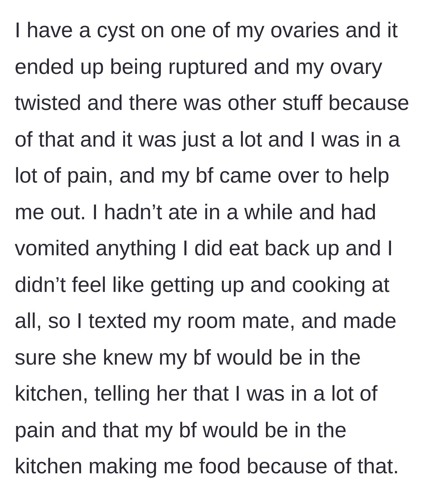 Story part 2 - A ruptured cyst causes severe pain, prompting the boyfriend to cook