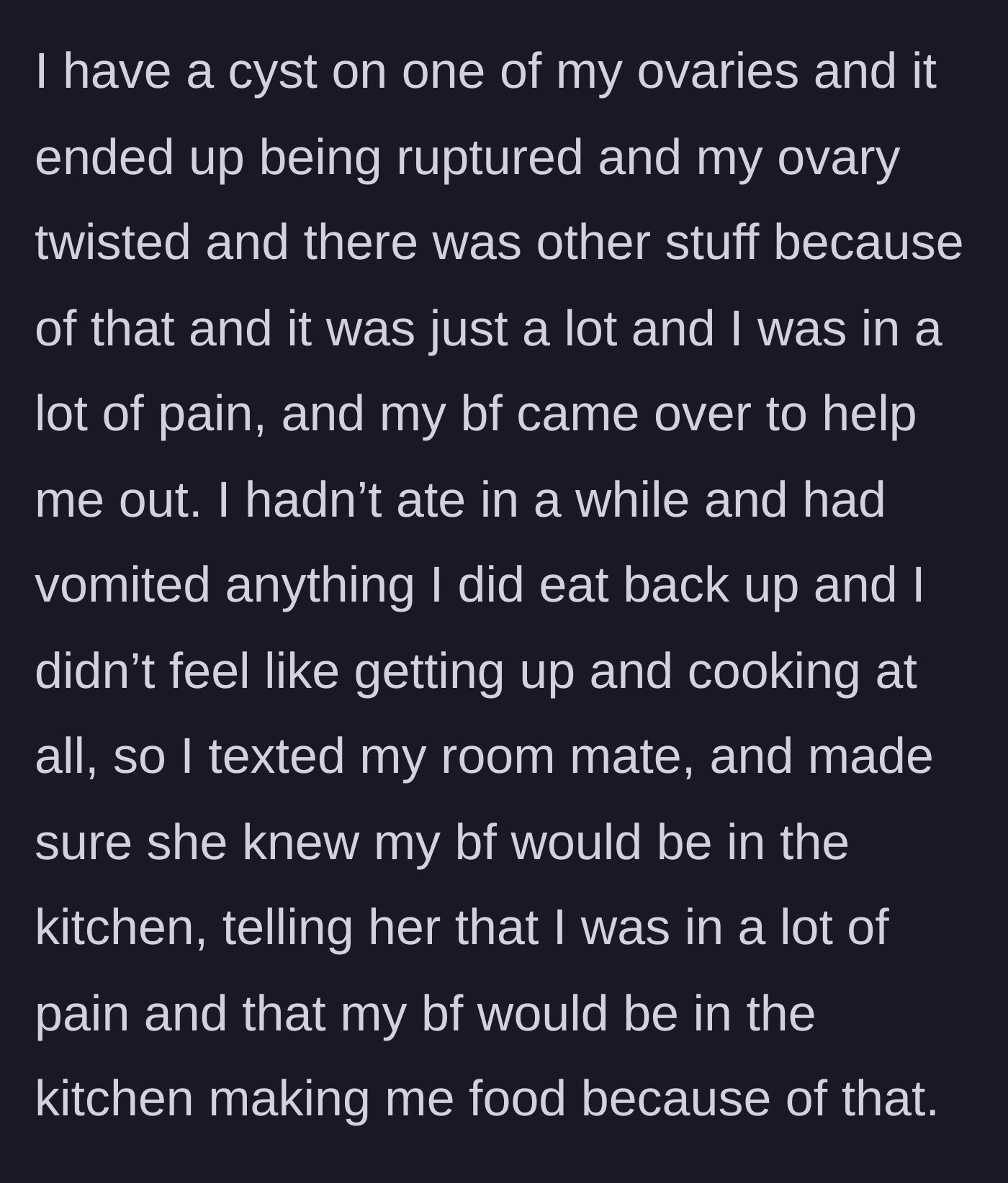 Story part 2 - A ruptured cyst causes severe pain, prompting the boyfriend to cook
