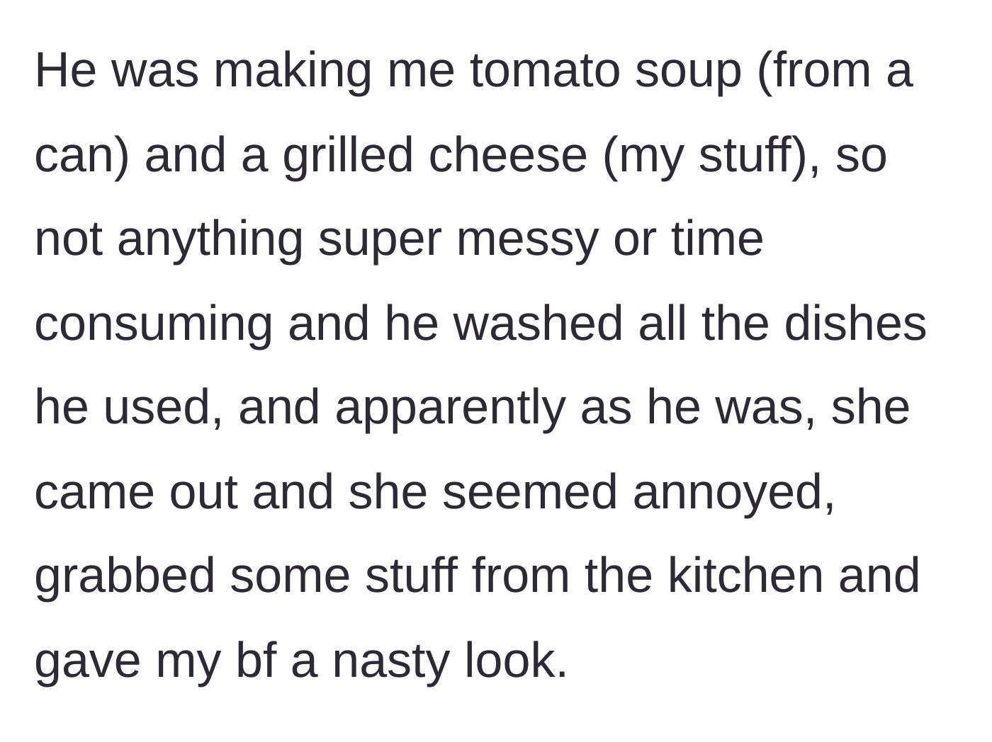 Story part 3 - The boyfriend cooks a simple meal and the roommate glares at him