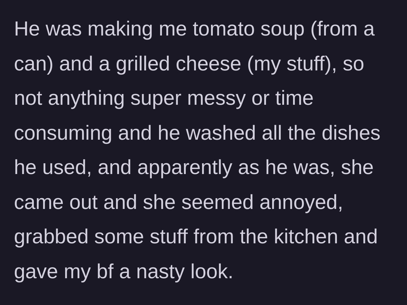 Story part 3 - The boyfriend cooks a simple meal and the roommate glares at him