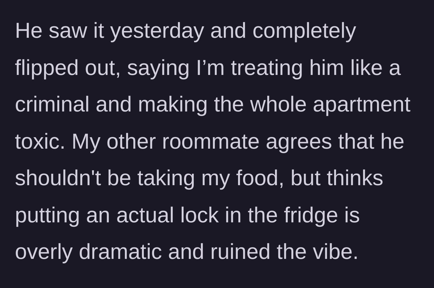 Story part 4 - Roommate freaks out over the lockbox; third roommate calls the lockbox dramatic and a vibe-ruiner.