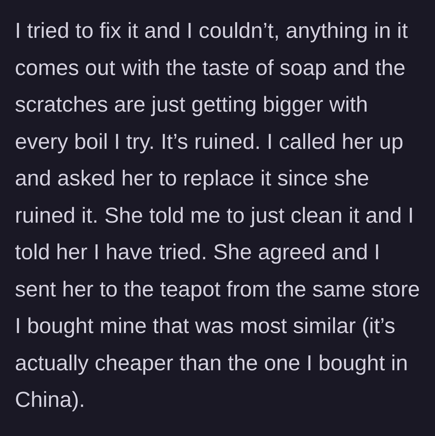 Story part 4 - The main character tries in vain to salvage the teapot before sending the friend a link to a replacement.