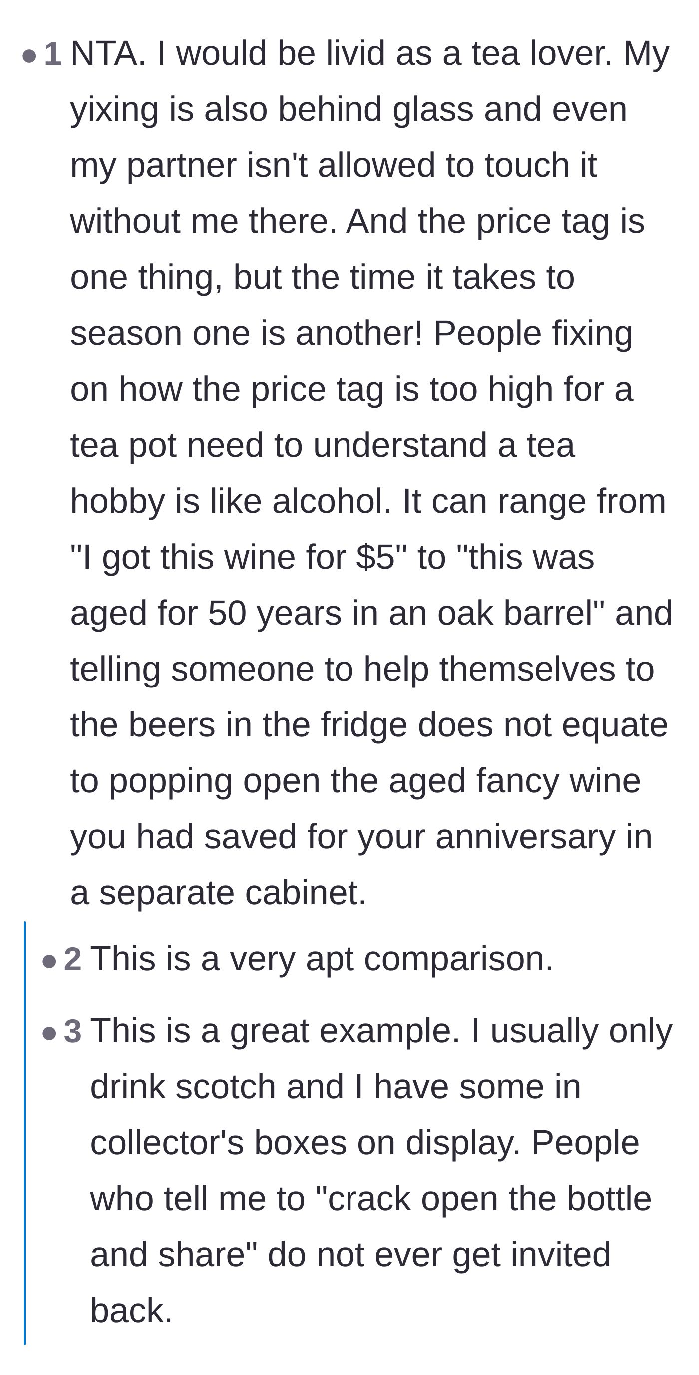 Comment thread 6 - A tea enthusiast comparing the ruined teapot to opening a collector's bottle of aged scotch without permission.