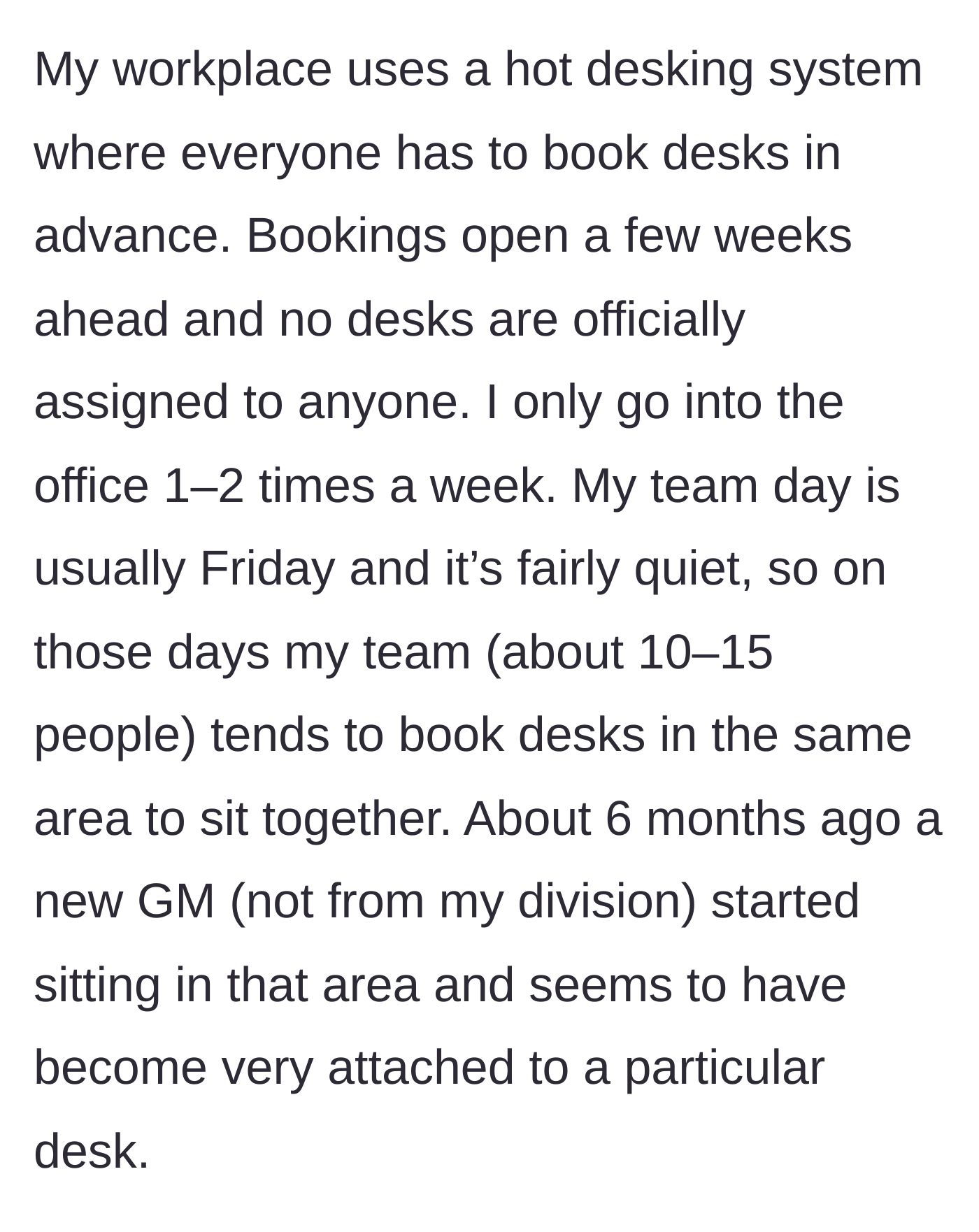 Story part 1 - The author explains the company's strict hot desking rules and how a new General Manager has inexplicably staked an unofficial claim to a specific desk in their team's area.