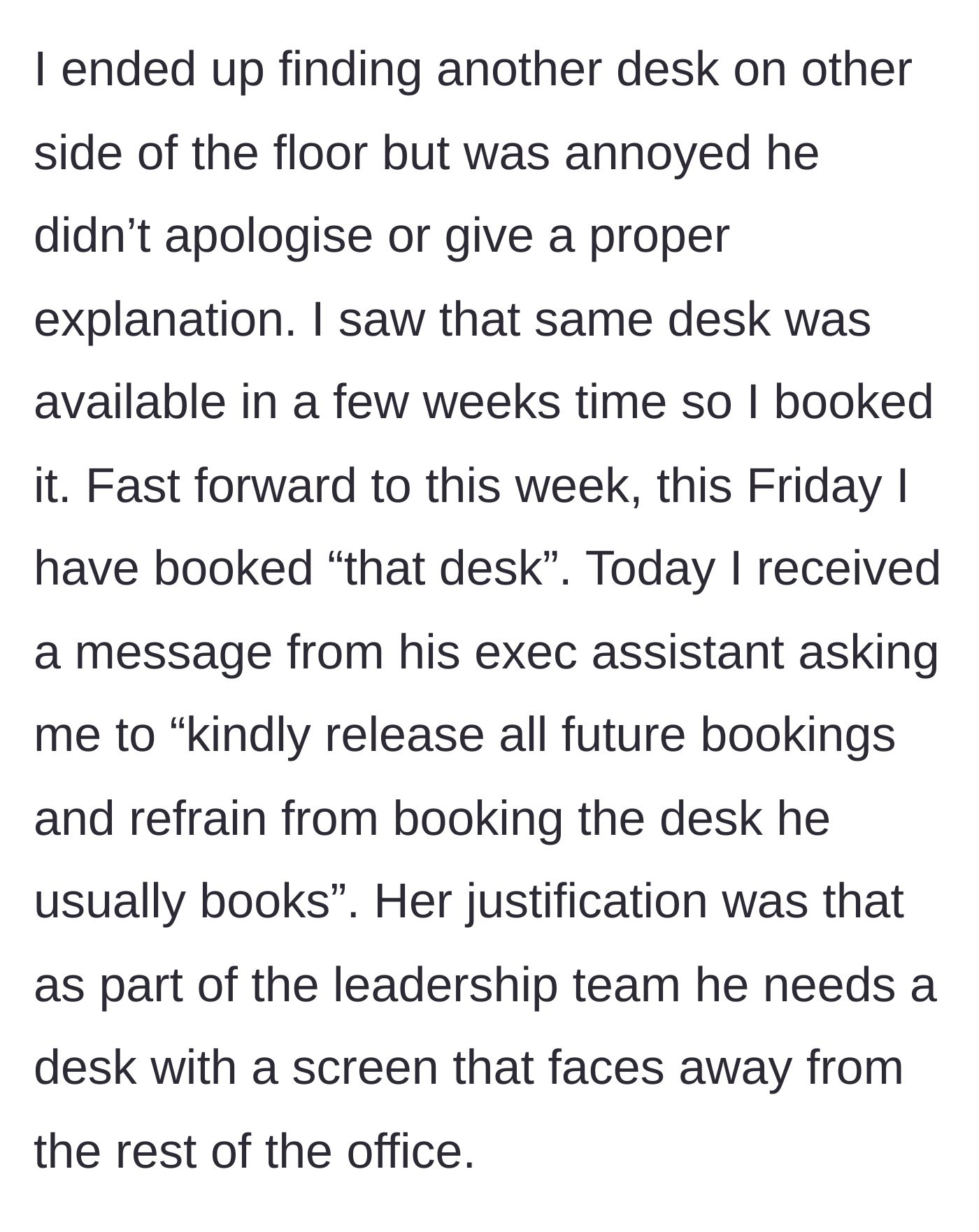 Story part 3 - The author books the desk again weeks later out of principle, prompting the manager's assistant to formally demand they never book it again for 'privacy reasons.'