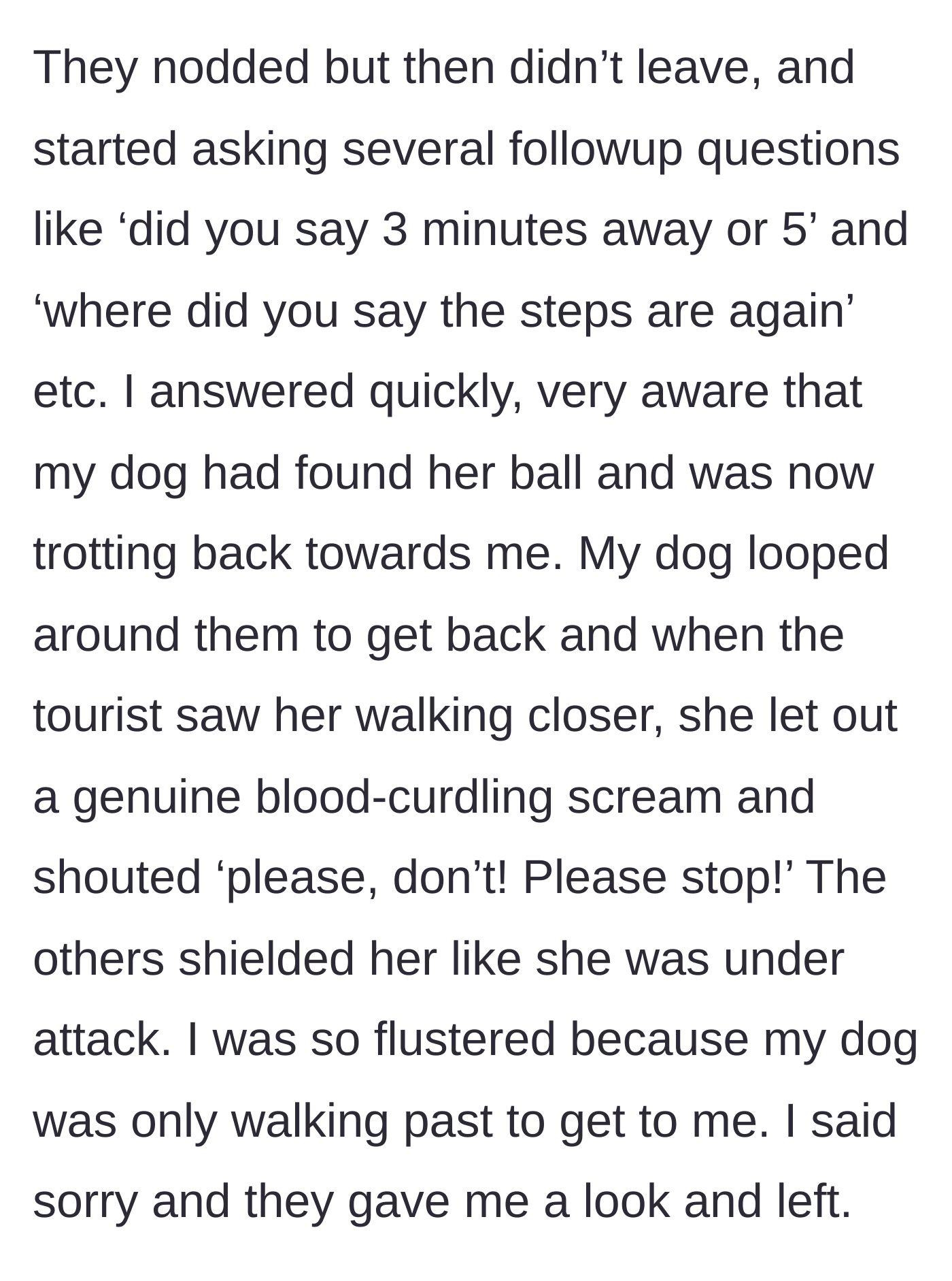 Story part 3 - The tourists linger until the dog returns, prompting a blood-curdling scream from the fearful tourist before they storm off.