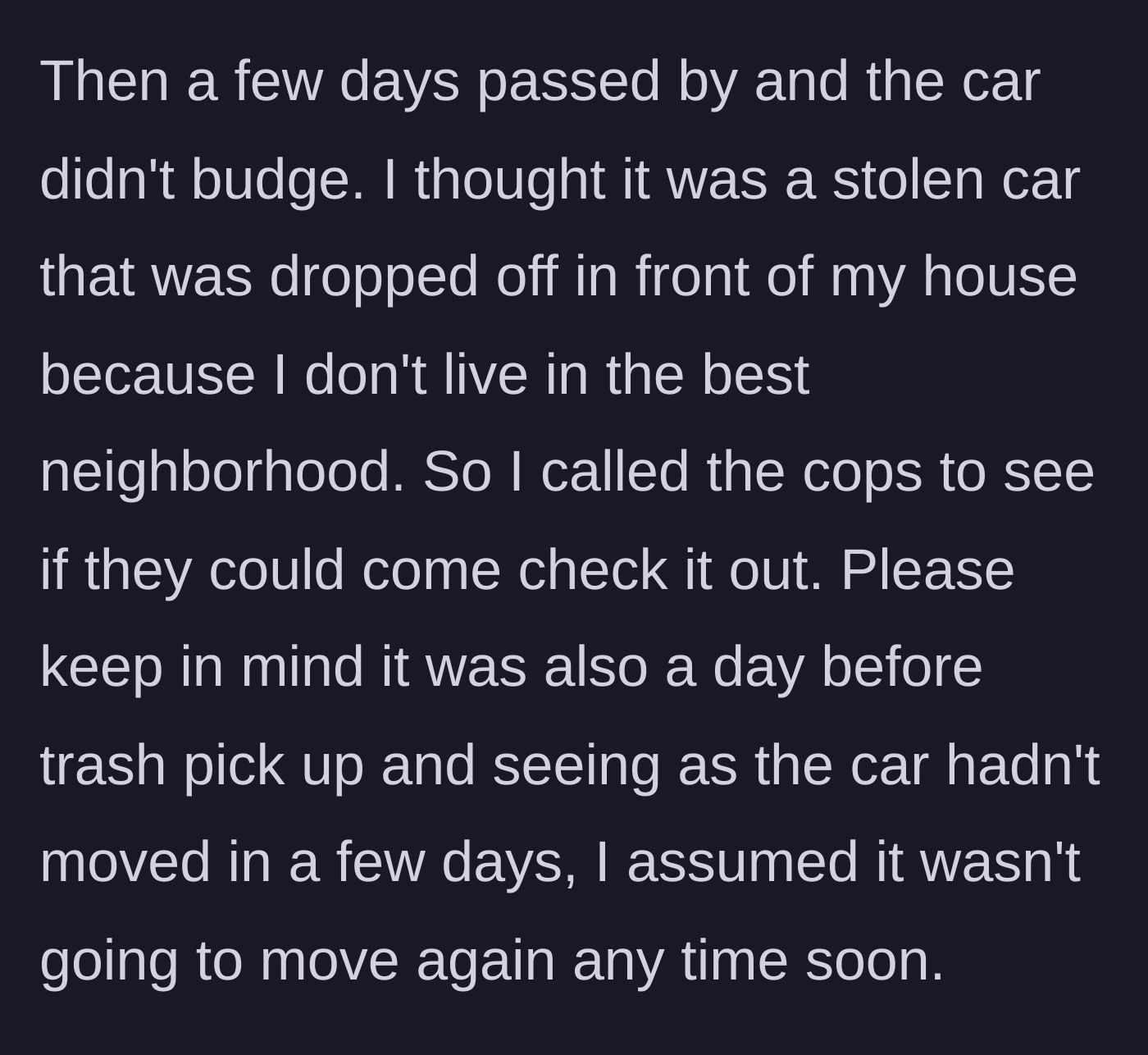 Story part 2 - The out-of-state car remains untouched for days, prompting a call to the police ahead of trash collection.