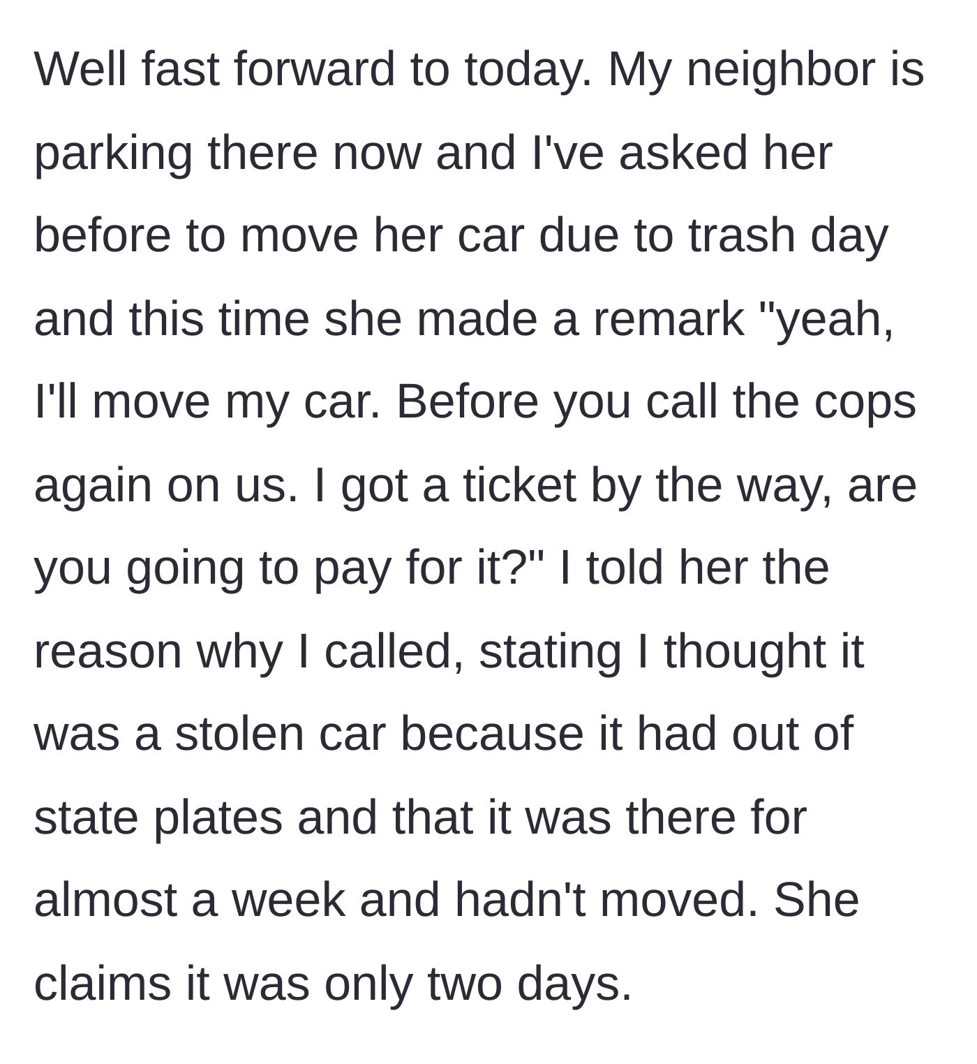 Story part 4 - The neighbor now illegally parks their own car by the hydrant and demands the narrator pay their guest's ticket.