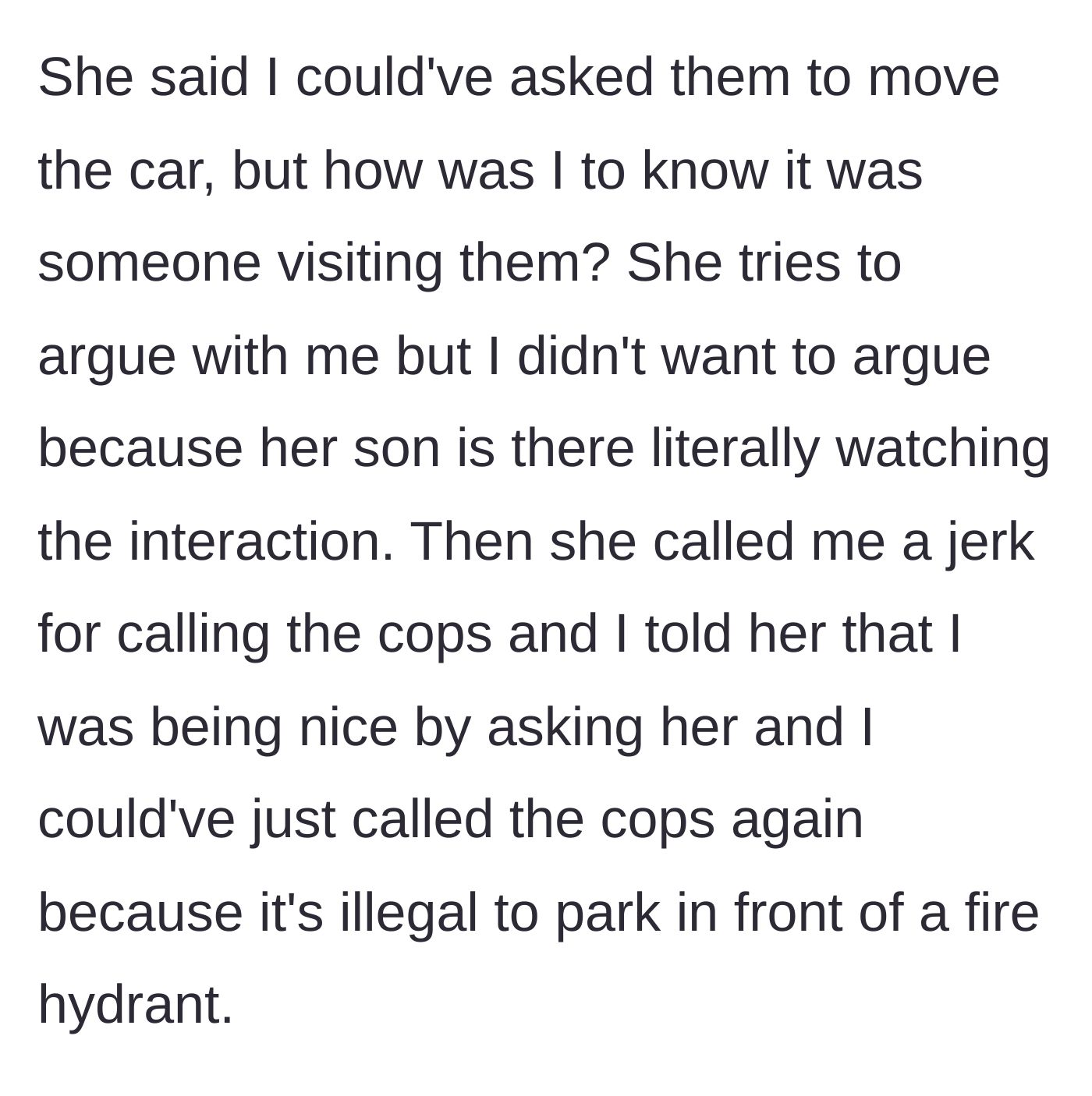 Story part 5 - The neighbor argues they should have been asked nicely to move, hurling insults while their child watches.