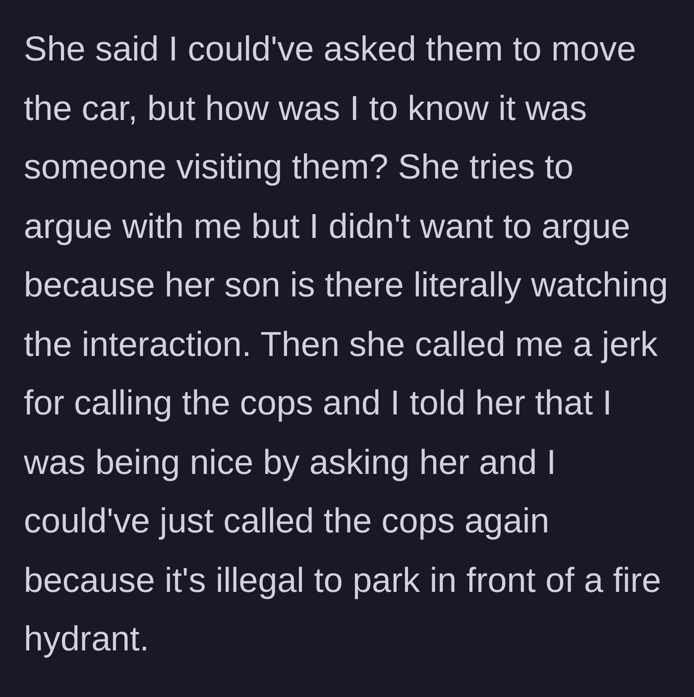 Story part 5 - The neighbor argues they should have been asked nicely to move, hurling insults while their child watches.
