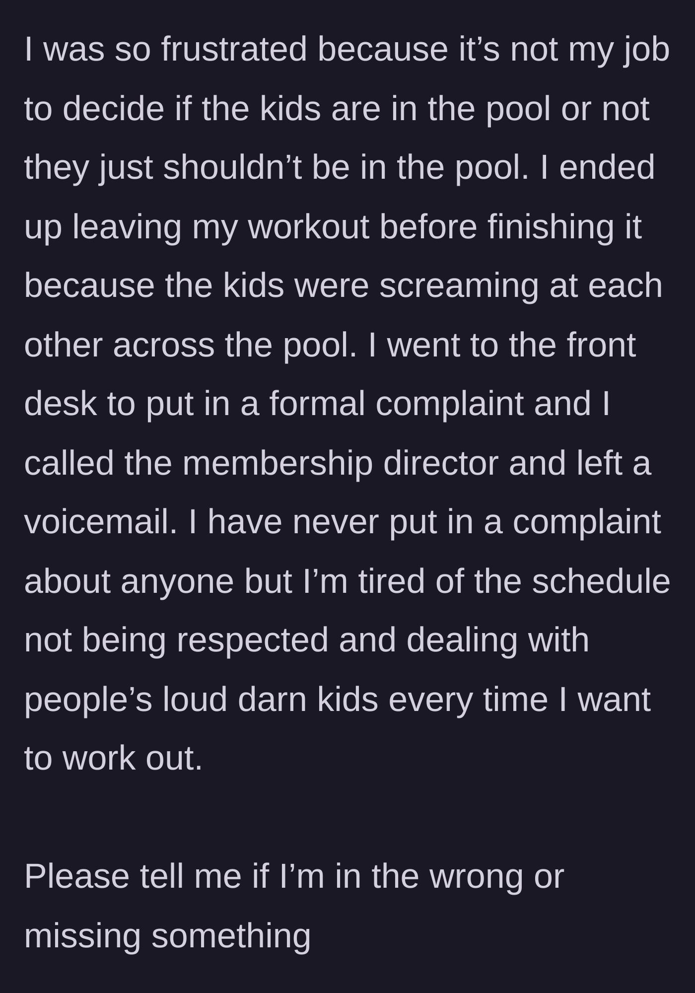 Story part 4 - The swimmer abandons the workout and files formal complaints with the front desk and membership director.
