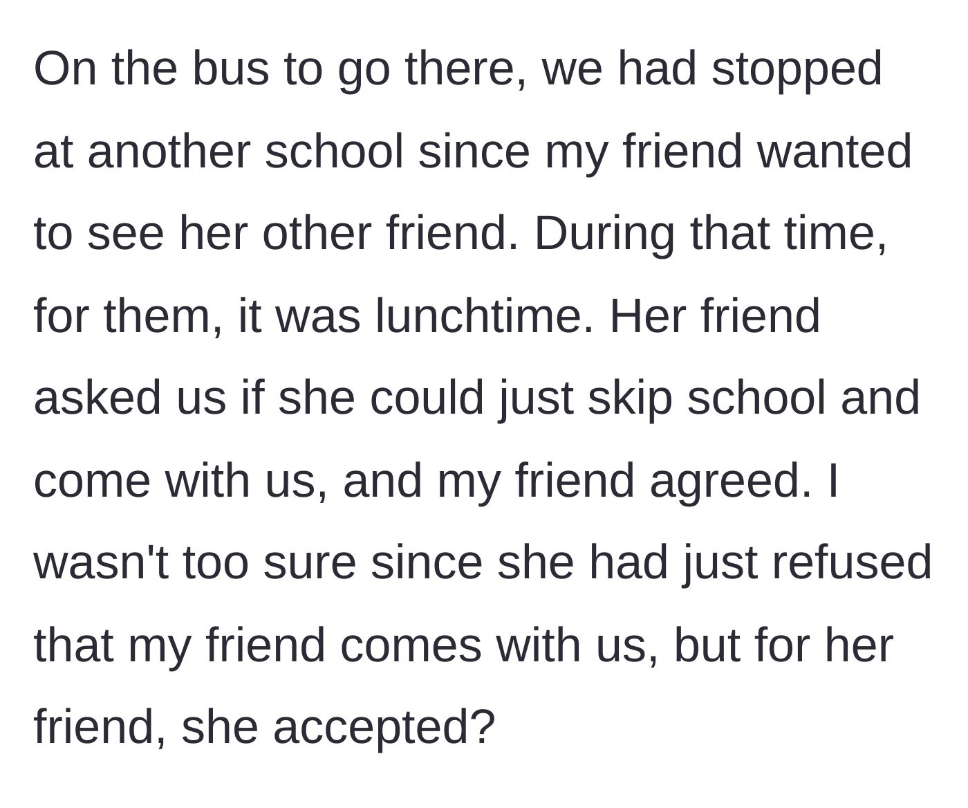 Story part 2 - The friend invites another student to skip school and join them on their shopping trip.