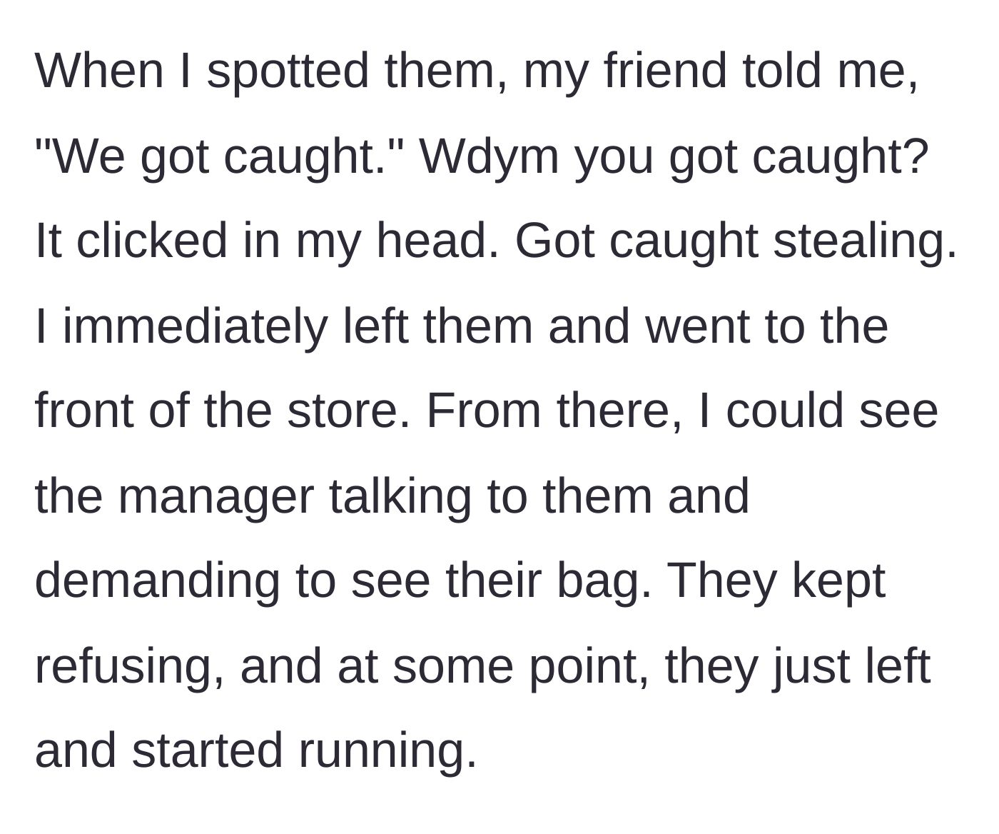 Story part 5 - The friends admit to getting caught, prompting the main character to walk away and watch them flee from the store manager.