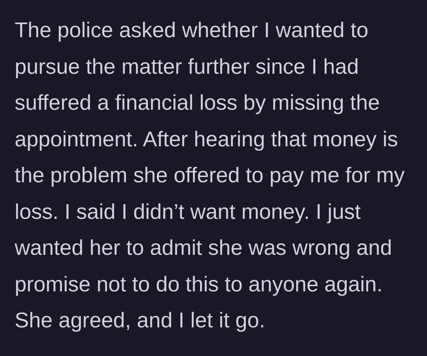 Story part 7 - The woman offering money, but OP demanding a sincere apology instead.