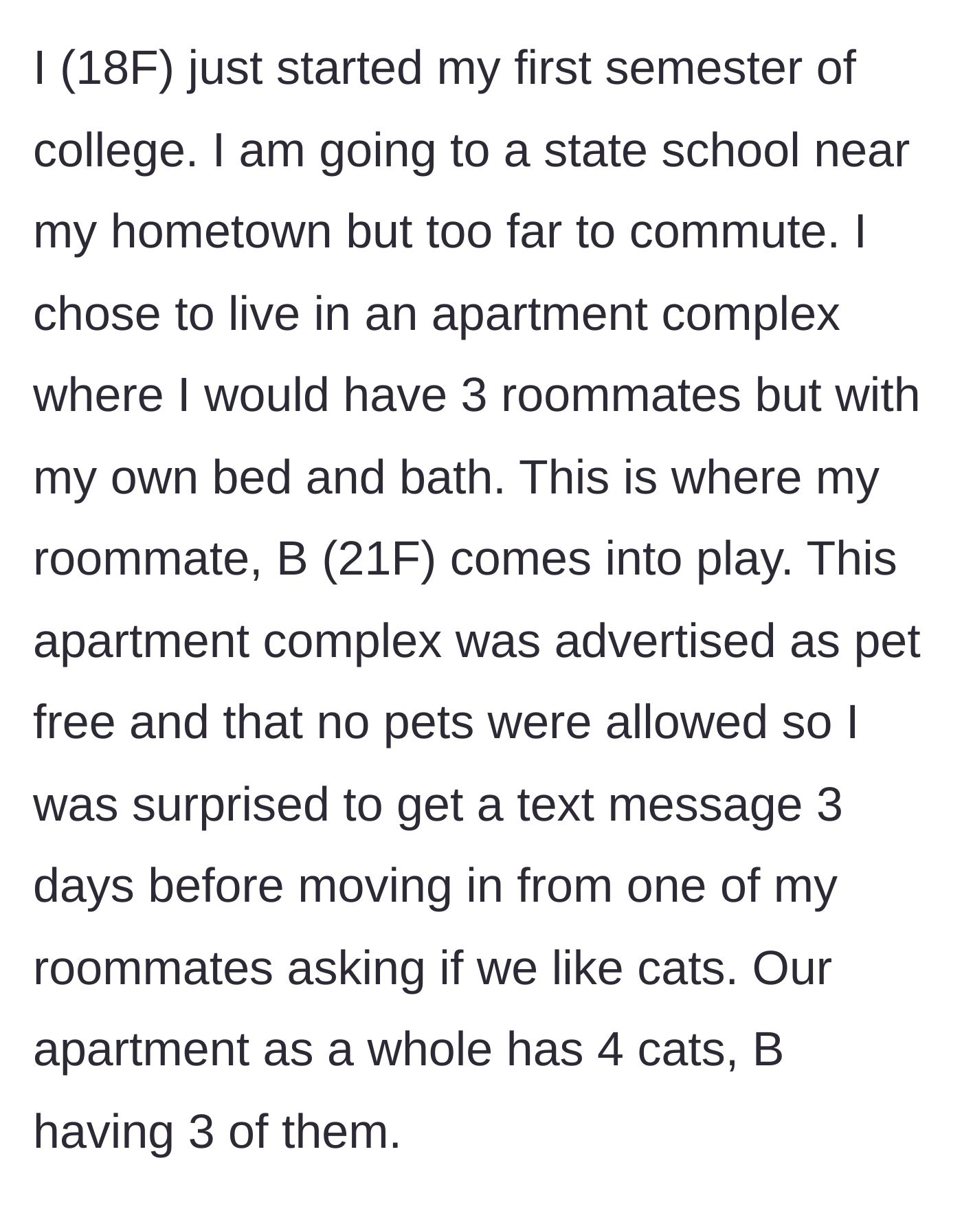 Story part 1 - 18-year-old moves into a pet-free apartment but discovers roommate B secretly brought three cats.