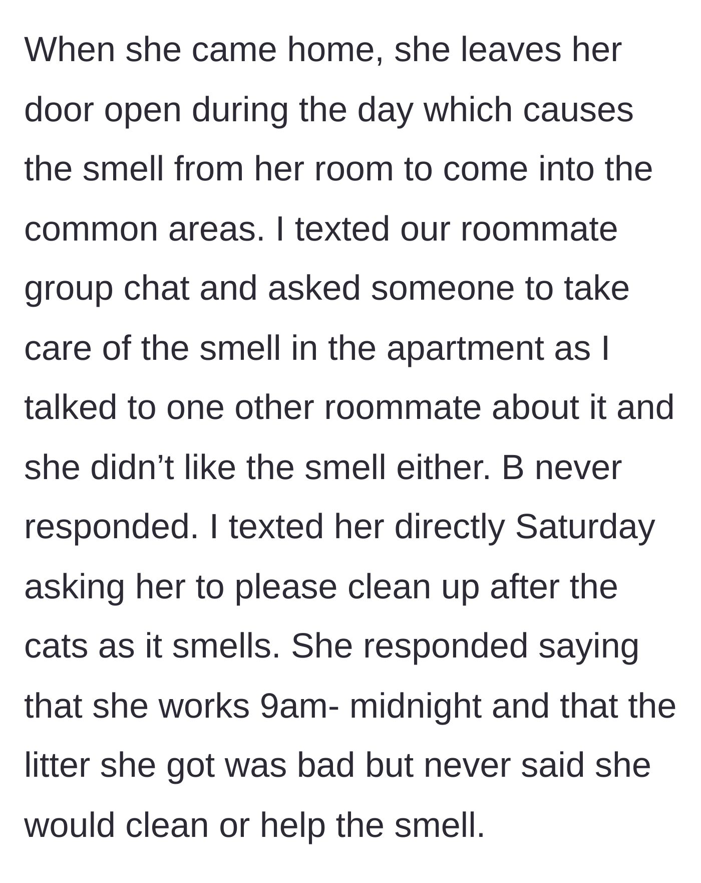 Story part 4 - B leaves her bedroom door open, spreading the stench, then blames her work schedule and bad litter.