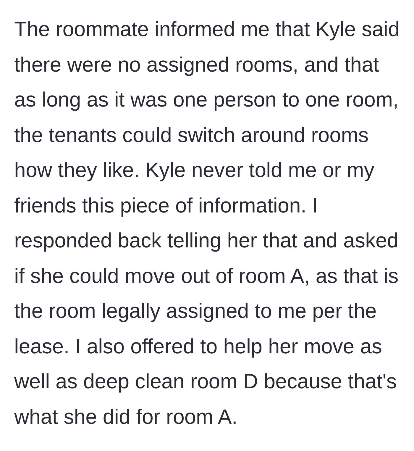 Story part 4 - The roommate claims the agent said rooms weren't assigned; the main character generously offers to help her move and clean.