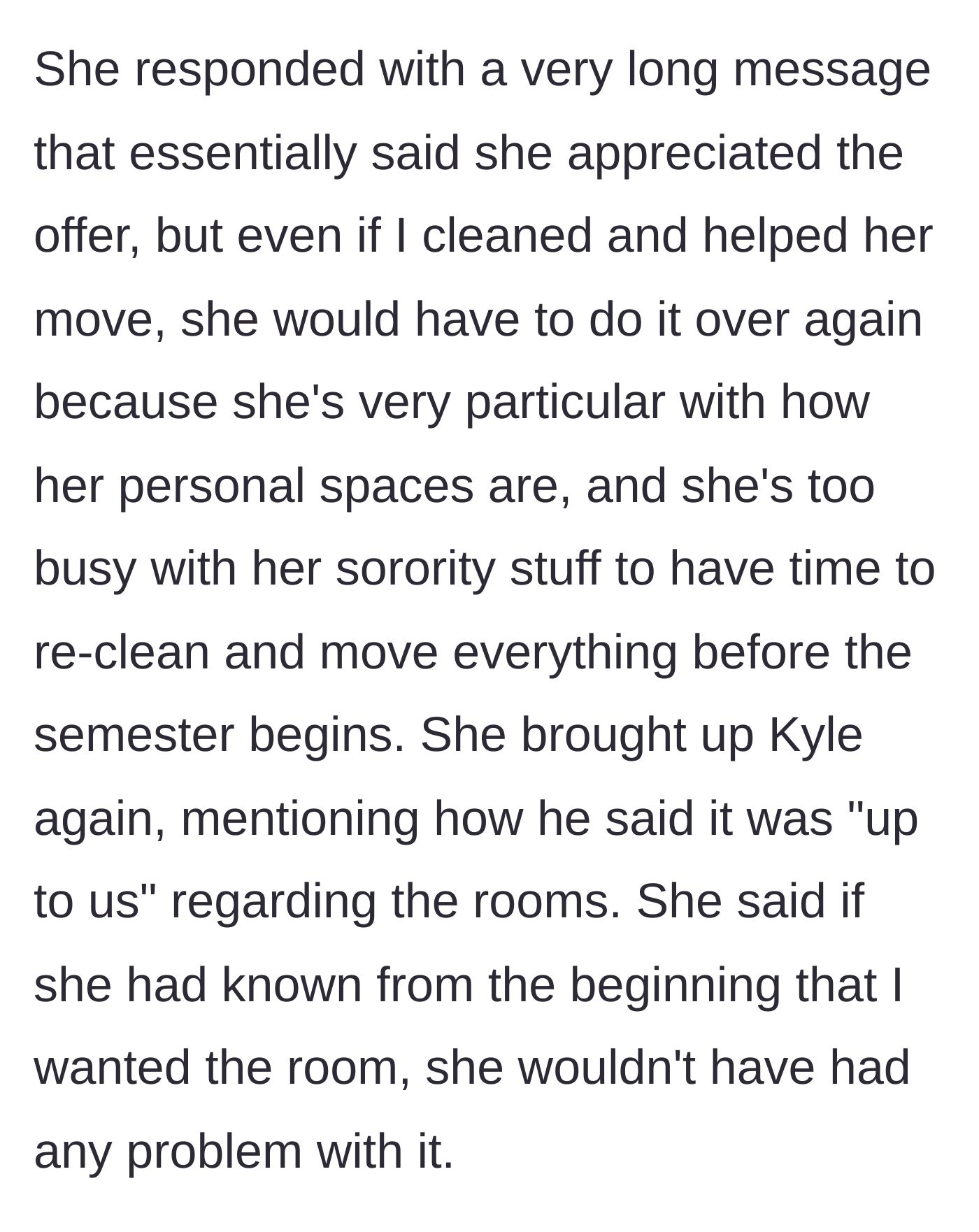 Story part 5 - The roommate refuses to move, citing sorority duties and fussiness about her personal space.