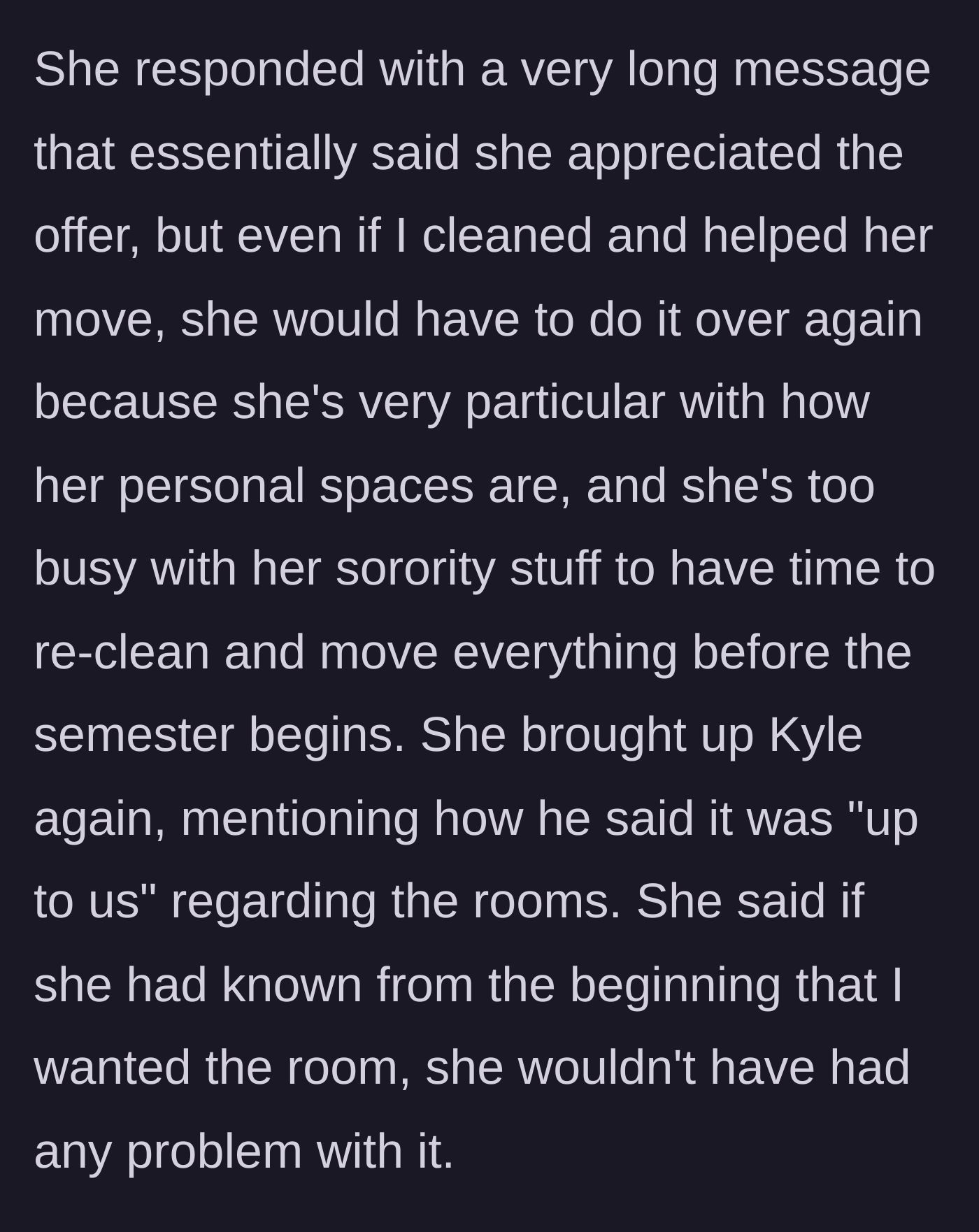 Story part 5 - The roommate refuses to move, citing sorority duties and fussiness about her personal space.