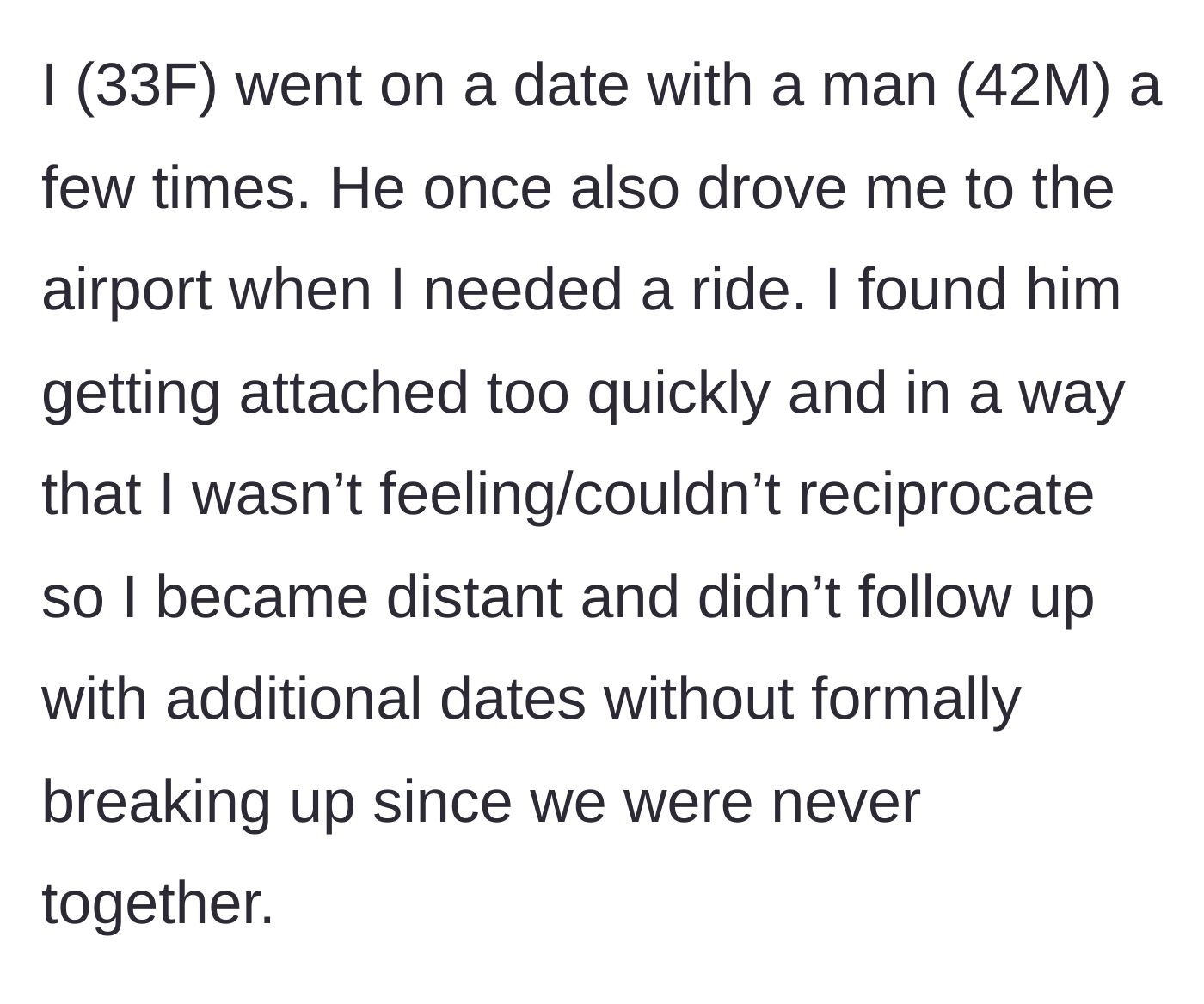 Story part 1 - A brief timeline of a casual dating scenario where an older man becomes too attached too quickly, prompting the woman to smartly distance herself.