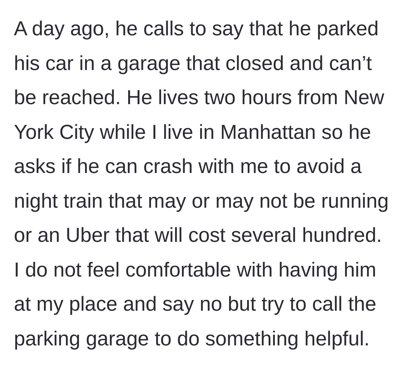 Story part 2 - The man demands to sleep at her apartment after getting locked out of his parking garage, and she refuses while still attempting to help him remotely.