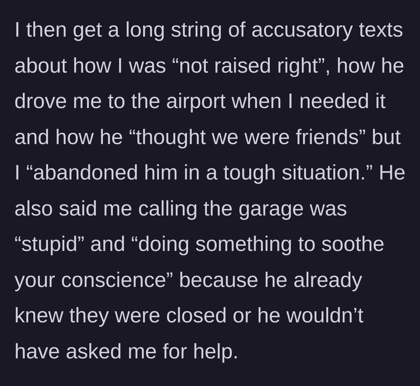 Story part 3 - A barrage of angry, insulting text messages from the man, throwing a past favor in her face and mocking her attempts to help.