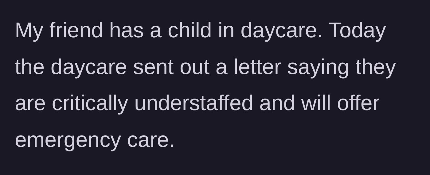 Story part 2 - A desperate letter from a daycare announcing a critical staff shortage.