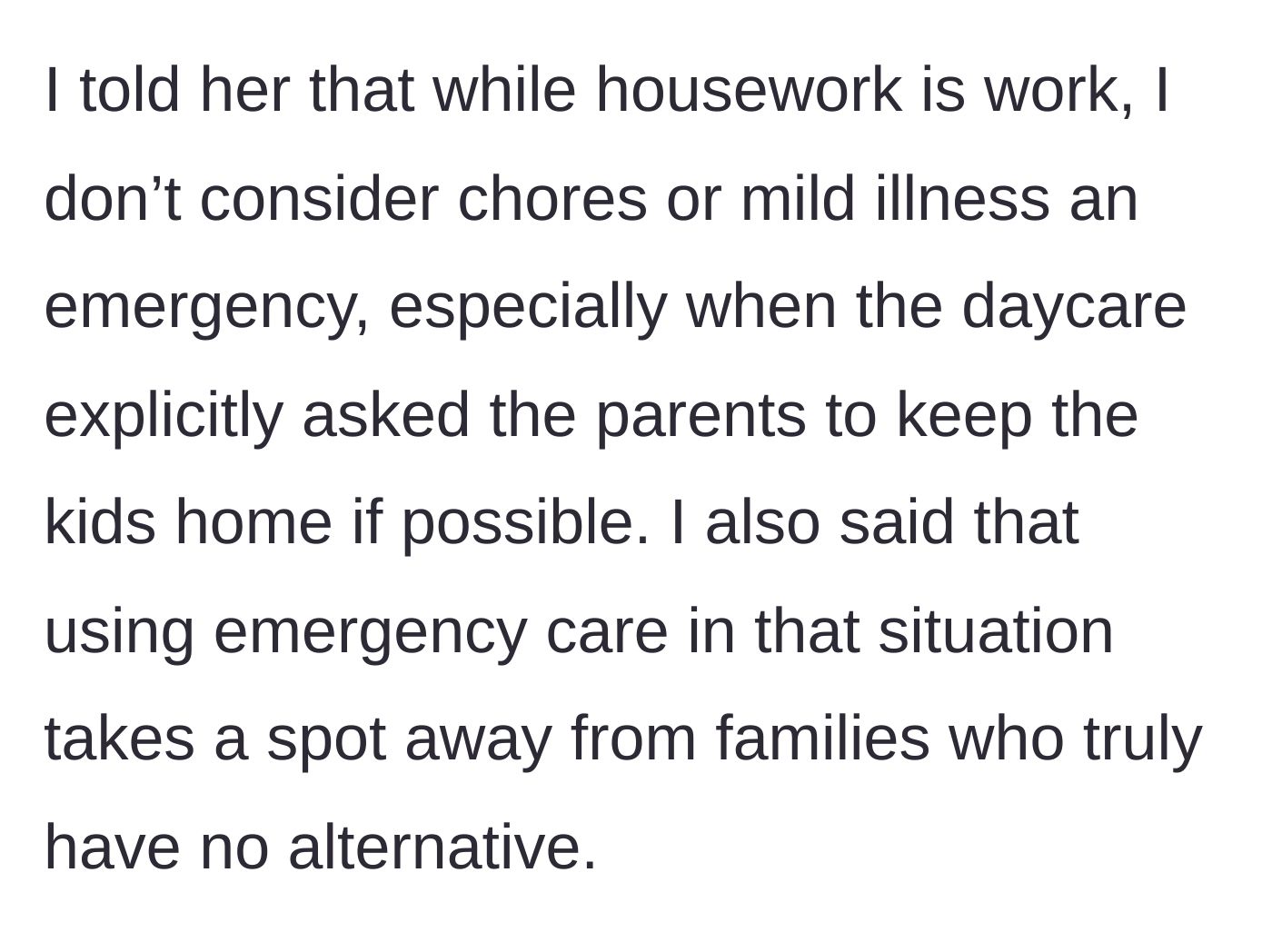 Story part 6 - A woman calmly explaining the actual definition of an emergency to her defensive friend.