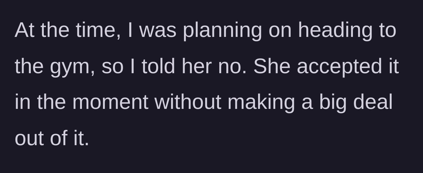 Story part 2 - The narrator declines the request because they plan to use the bike, which is accepted.