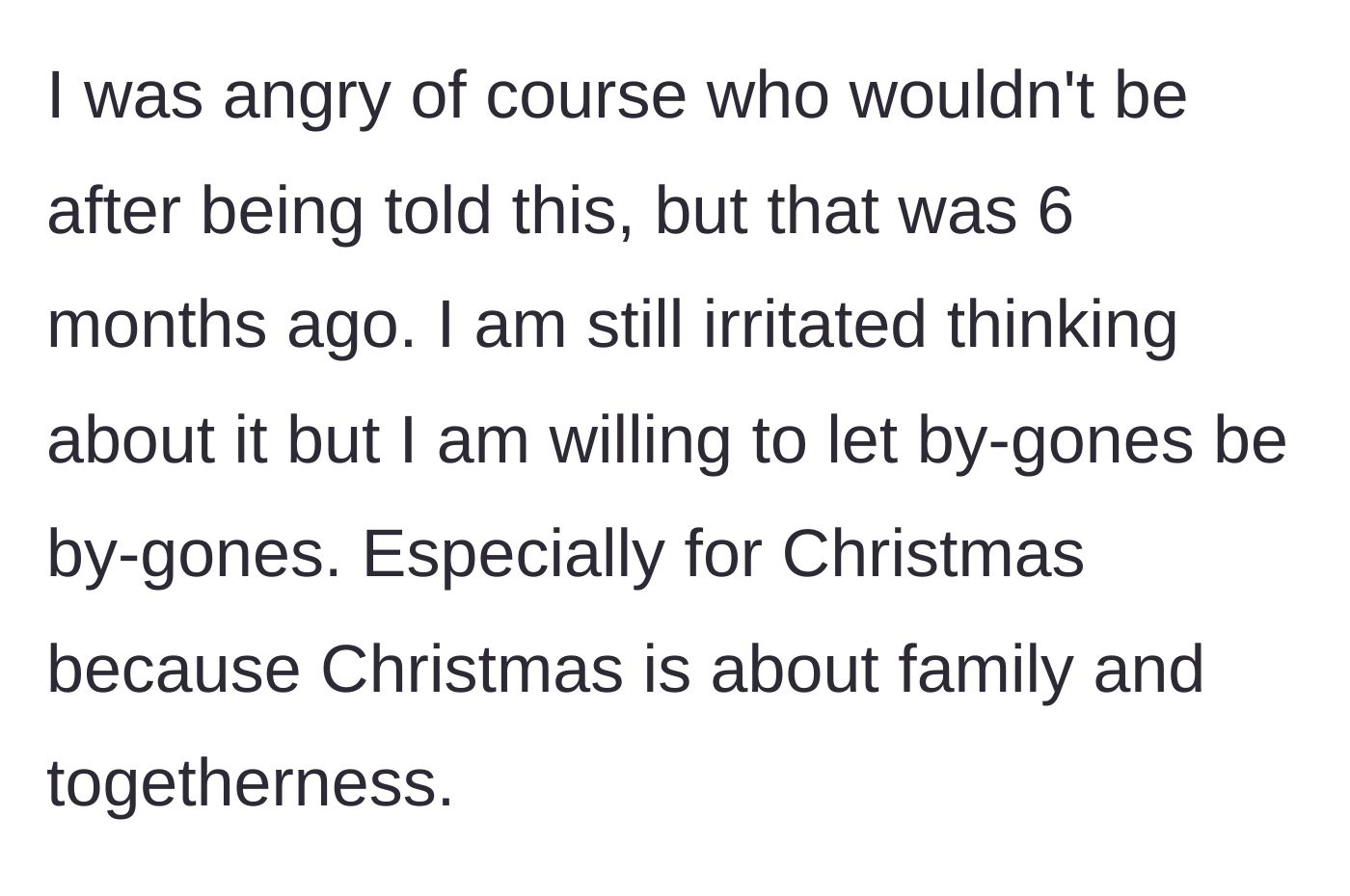 Story part 3 - The main character explains she was angry but is ready to forgive and forget for the sake of family togetherness at Christmas.