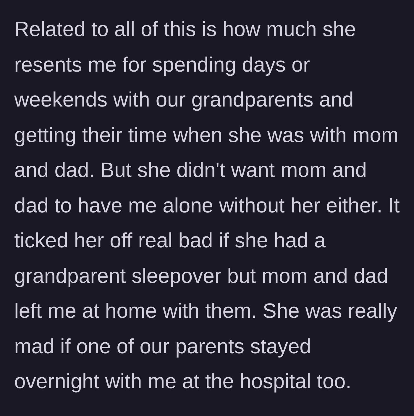 Story part 3 - The sister's anger extends to the brother spending time with grandparents and receiving parental care during hospital stays.