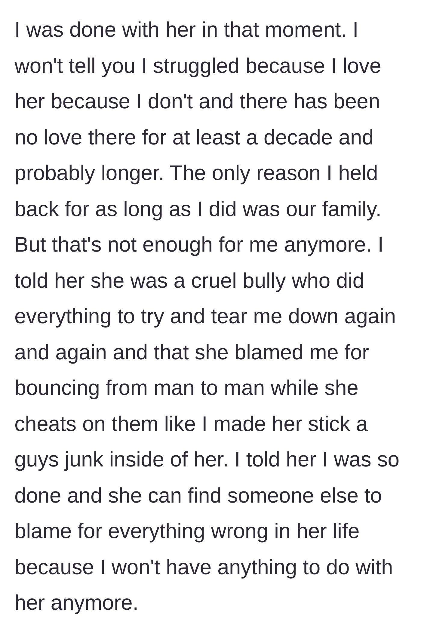 Story part 7 - The brother reaches his breaking point, calls out her bullying and infidelity, and cuts contact.