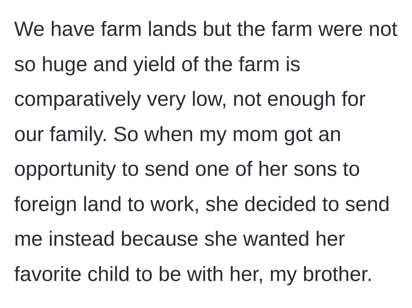 Story part 2 - The mother decides to send the main character overseas to work so the favored older brother can stay home.