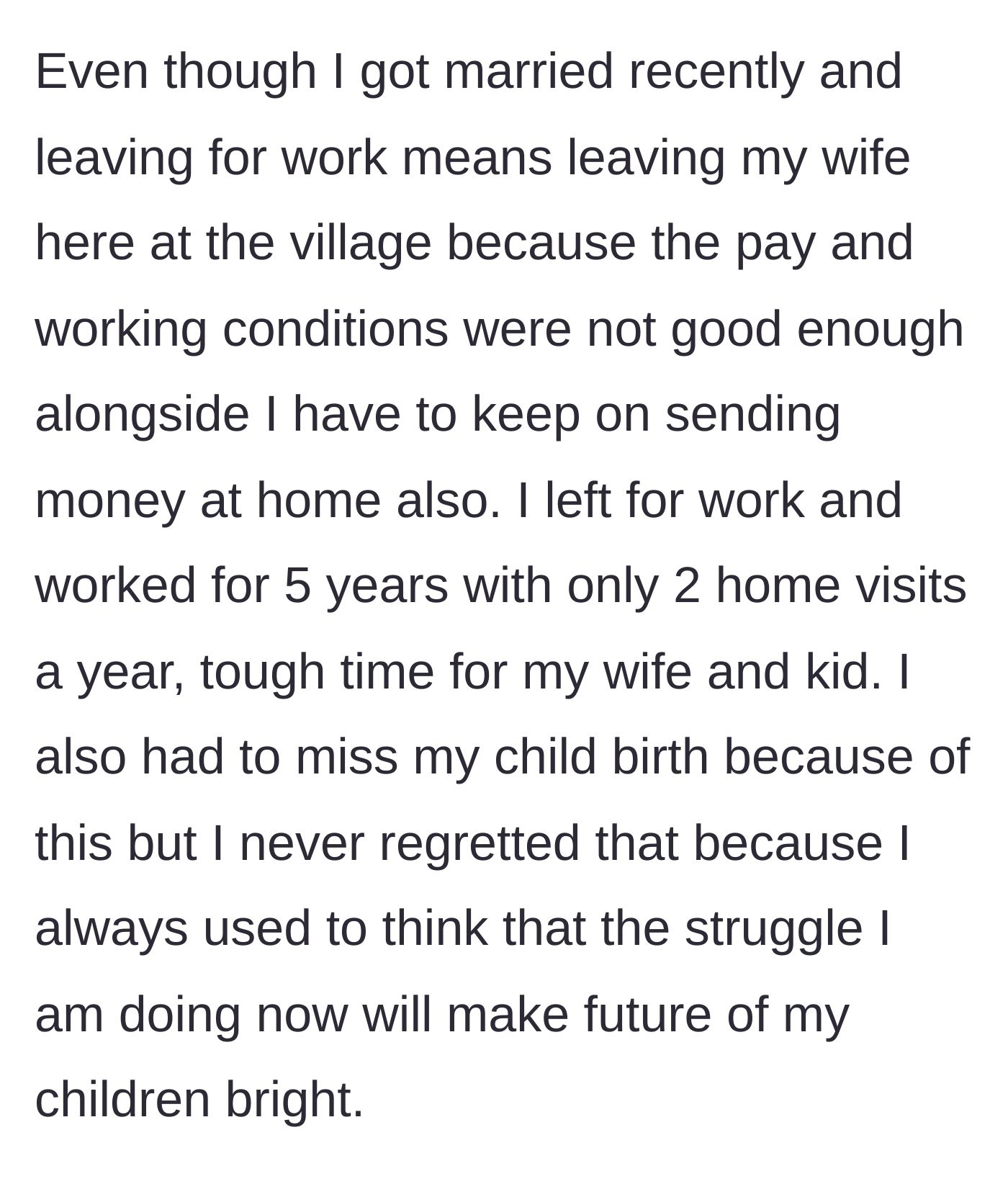 Story part 3 - The main character details five grueling years of working abroad, sending money home, and missing his child's birth.