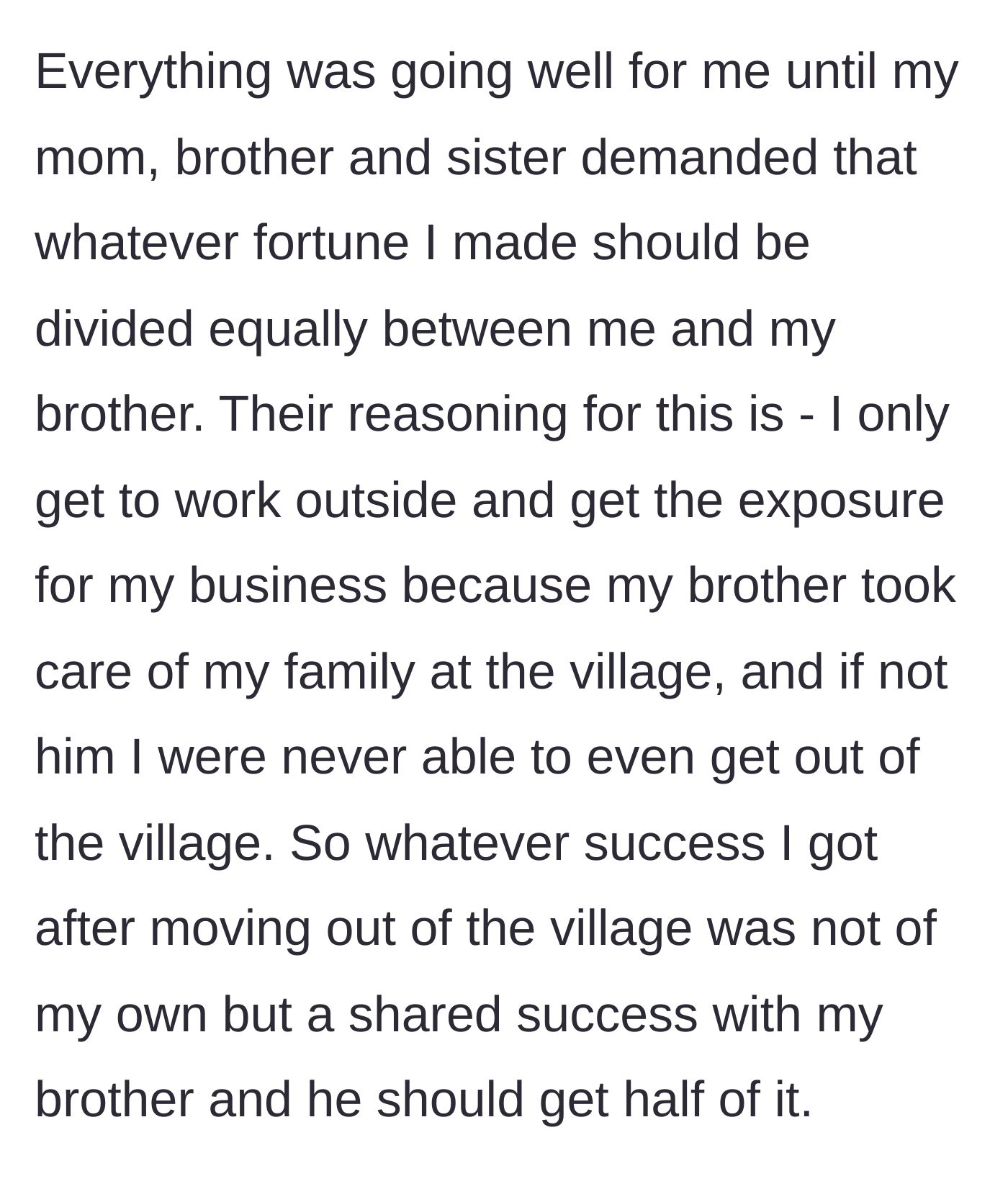 Story part 5 - The mother and siblings demand half of his newfound wealth, claiming his success is shared because the brother stayed behind.