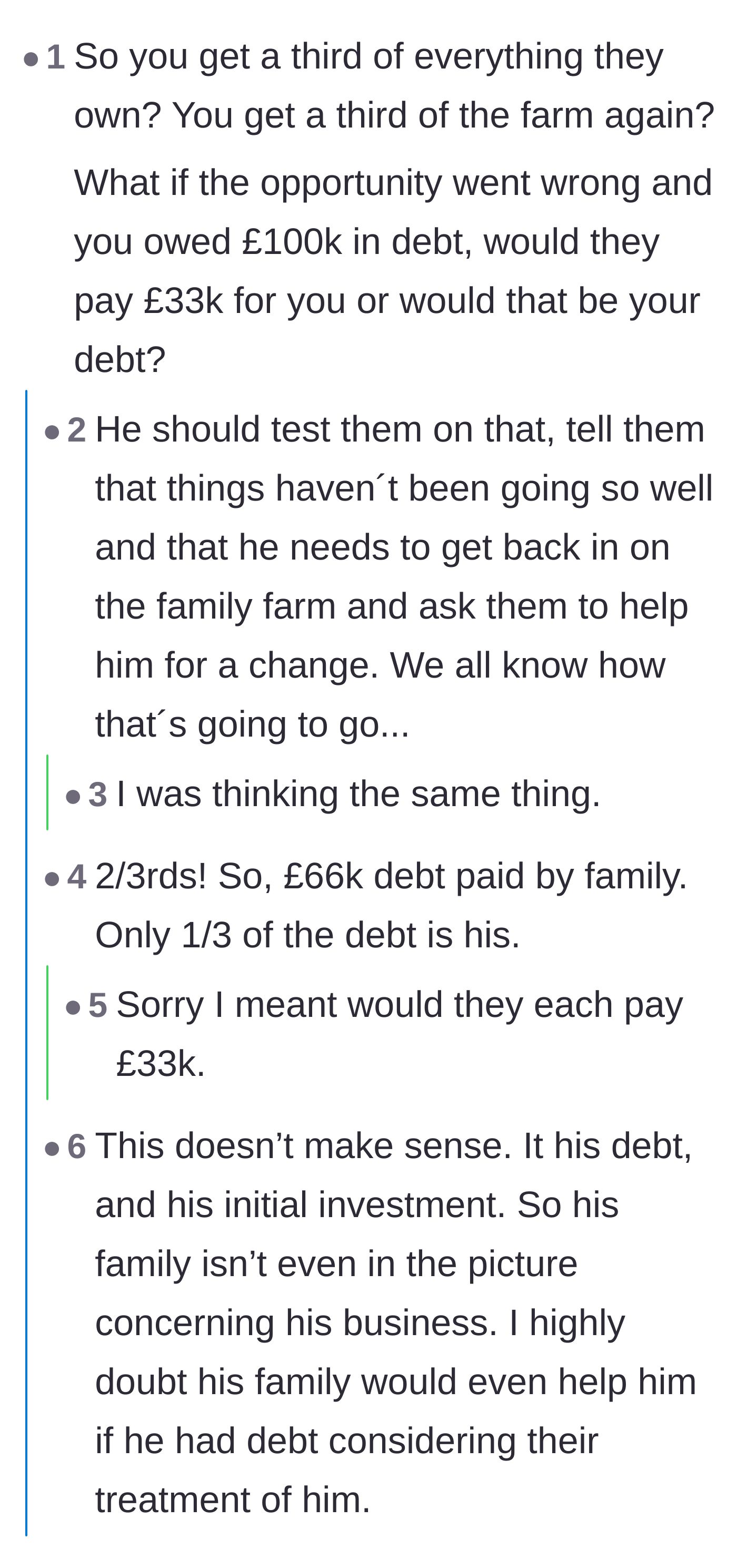 Comment thread 6 - A hypothetical questioning if the family would split his debts the way they want to split his profits.