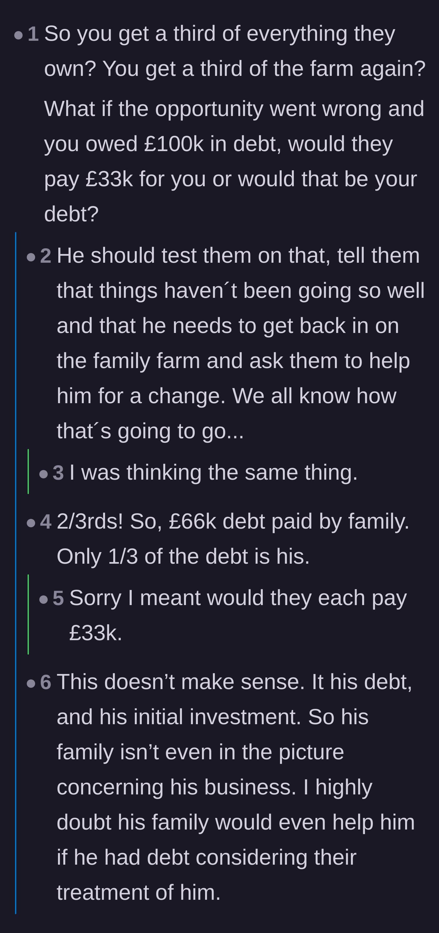 Comment thread 6 - A hypothetical questioning if the family would split his debts the way they want to split his profits.