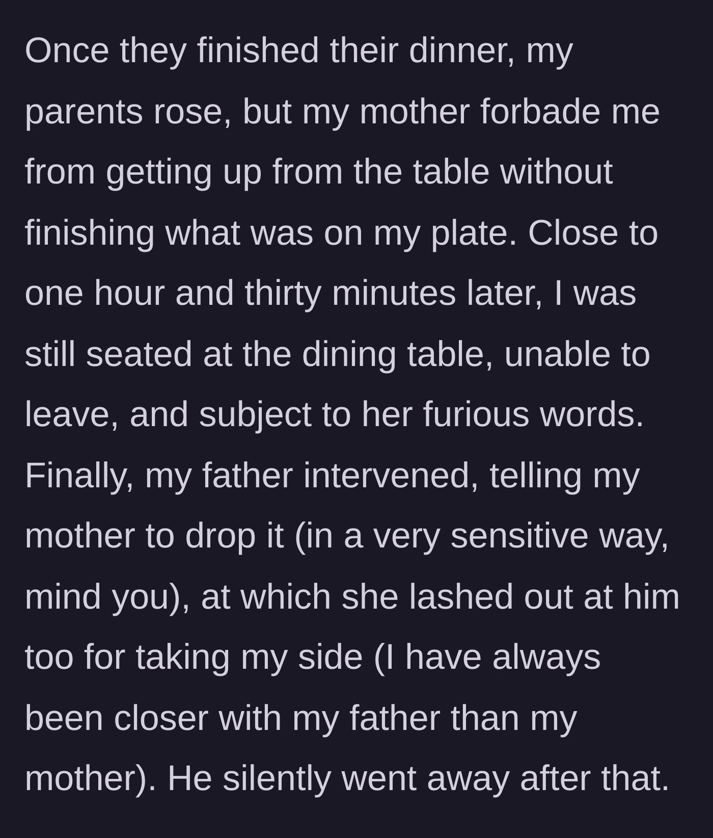 Story part 4 - The mother forces the teen to sit at the table for over an hour and a half as punishment, and the father timidly attempts to intervene before retreating.