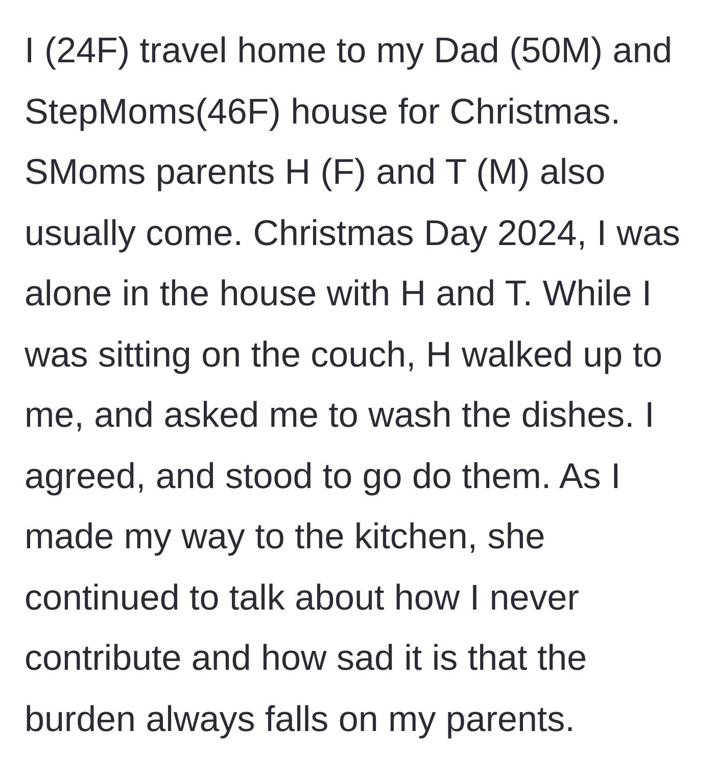 Story part 1 - The step-grandmother asks the 24-year-old to do the dishes and immediately follows her to insult her work ethic and complain to her face.