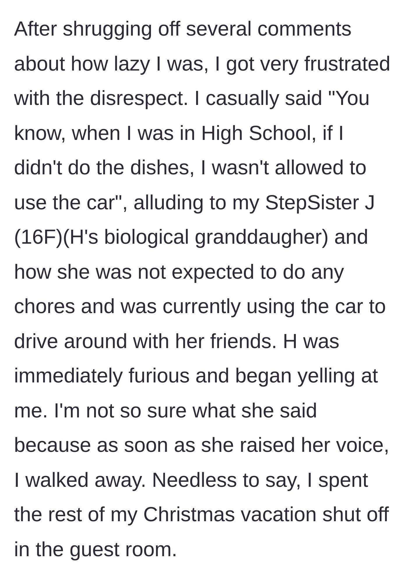 Story part 2 - The 24-year-old claps back by pointing out the golden child step-sister's privileges, causing the grandmother to scream at her until she retreats.