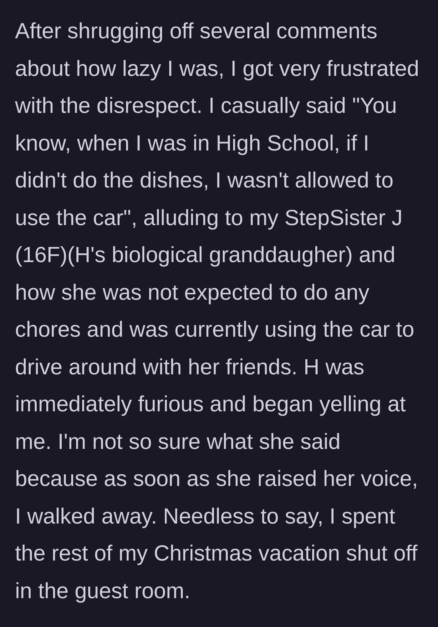 Story part 2 - The 24-year-old claps back by pointing out the golden child step-sister's privileges, causing the grandmother to scream at her until she retreats.