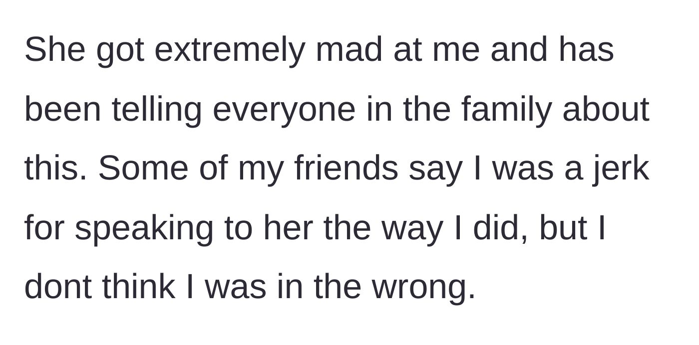 Story part 7 - The mom rallies the family against the daughter, and the daughter's friends call her a jerk for her harsh words.